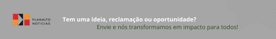 Tem uma ideia, reclamação ou oportunidade